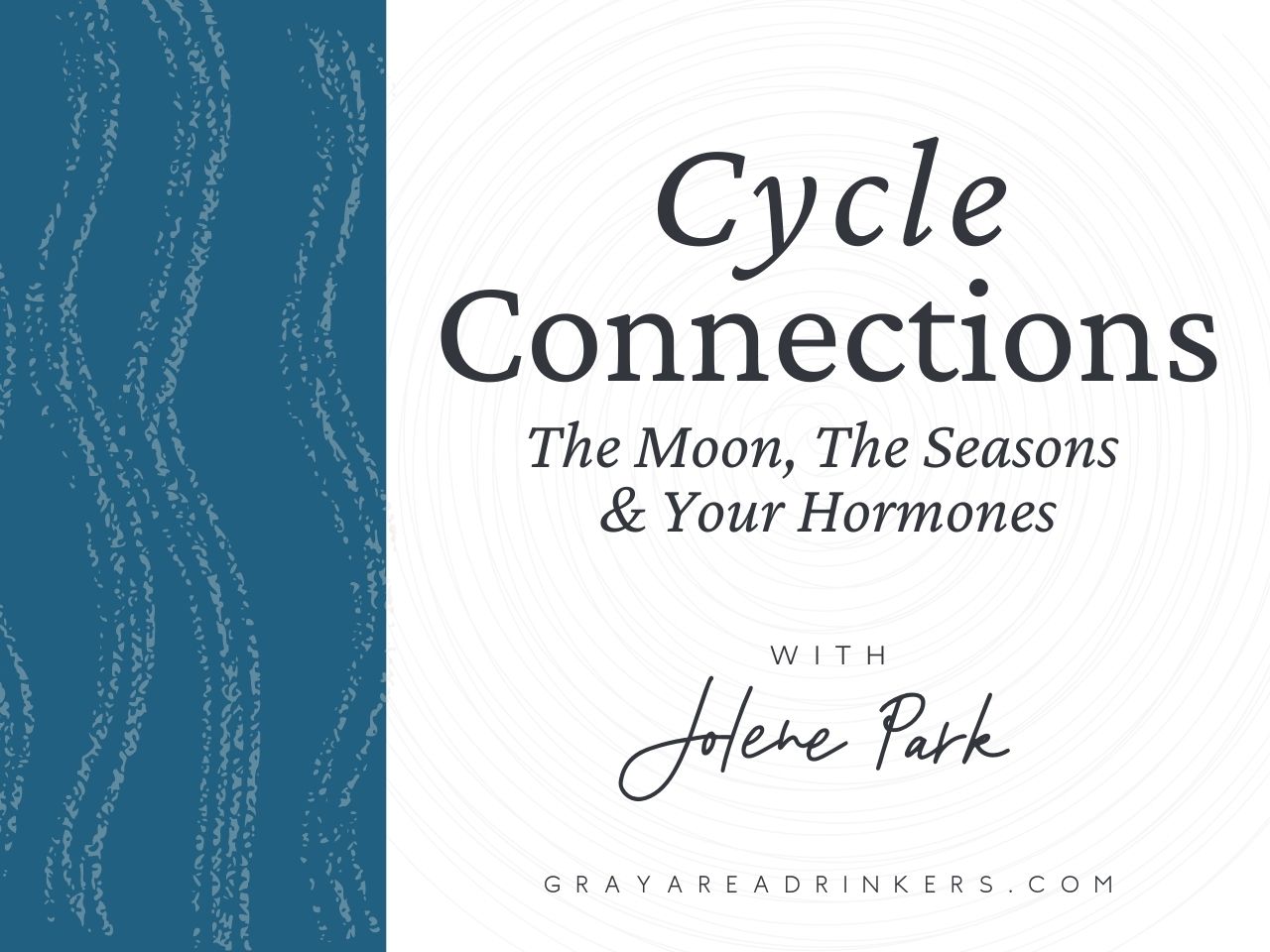 Masterclass - Cycle Connections -The Moon Seasons and Your Hormones