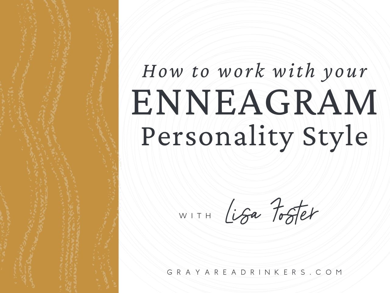 Masterclass - How to Work With Your Enneagram Personality Style